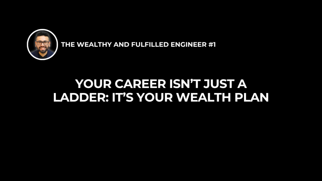 Your Career Isn’t Just a Ladder It’s Your Wealth Plan